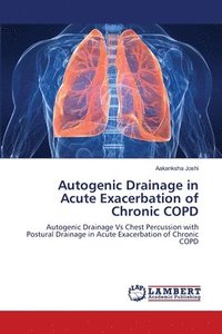 bokomslag Autogenic Drainage in Acute Exacerbation of Chronic COPD