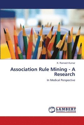 bokomslag Association Rule Mining - A Research