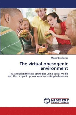 The virtual obesogenic environment 1