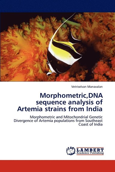 bokomslag Morphometric, DNA sequence analysis of Artemia strains from India