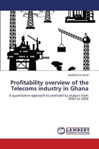 bokomslag Profitability overview of the Telecoms industry in Ghana