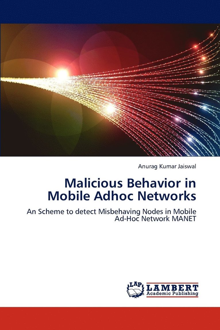 Malicious Behavior in Mobile Adhoc Networks 1