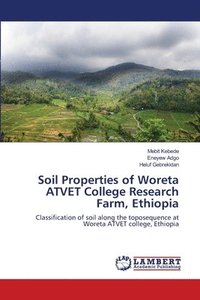 bokomslag Soil Properties of Woreta ATVET College Research Farm, Ethiopia