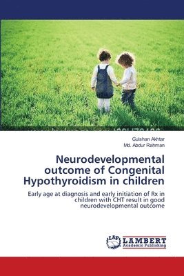 Neurodevelopmental outcome of Congenital Hypothyroidism in children 1