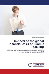 bokomslag Impacts of the global financial crisis on Islamic banking