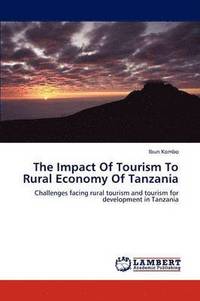 bokomslag The Impact of Tourism to Rural Economy of Tanzania