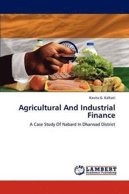 bokomslag Agricultural and Industrial Finance