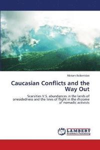 bokomslag Caucasian Conflicts and the Way Out