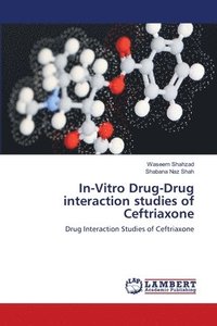 bokomslag In-Vitro Drug-Drug interaction studies of Ceftriaxone