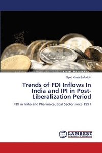 bokomslag Trends of FDI Inflows In India and IPI in Post-Liberalization Period