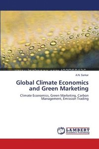 bokomslag Global Climate Economics and Green Marketing
