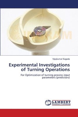 Experimental Investigations of Turning Operations 1