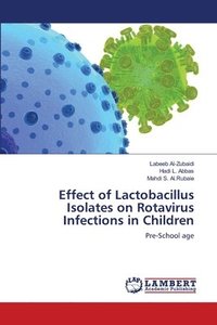 bokomslag Effect of Lactobacillus Isolates on Rotavirus Infections in Children