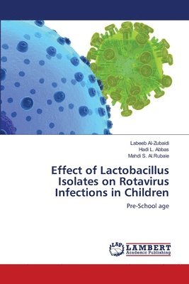 bokomslag Effect of Lactobacillus Isolates on Rotavirus Infections in Children