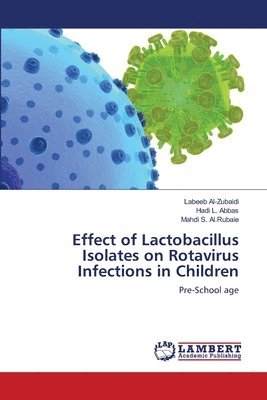 Effect of Lactobacillus Isolates on Rotavirus Infections in Children 1