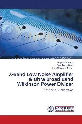 X-Band Low Noise Amplifier & Ultra Broad Band Wilkinson Power Divider 1