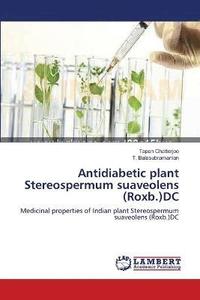 bokomslag Antidiabetic plant Stereospermum suaveolens (Roxb.)DC