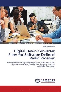 bokomslag Digital Down Converter Filter for Software Defined Radio Receiver