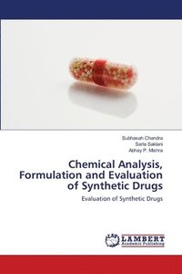 bokomslag Chemical Analysis, Formulation and Evaluation of Synthetic Drugs