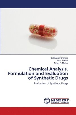 Chemical Analysis, Formulation and Evaluation of Synthetic Drugs 1
