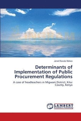 Determinants of Implementation of Public Procurement Regulations 1