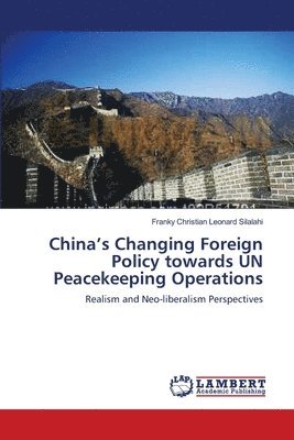 bokomslag China's Changing Foreign Policy towards UN Peacekeeping Operations