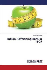 bokomslag Indian Advertising Born in 1905