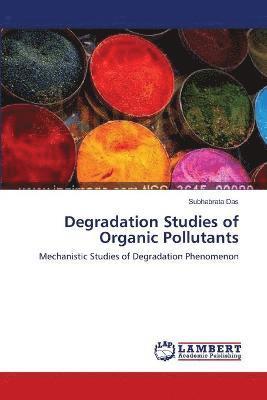 Degradation Studies of Organic Pollutants 1
