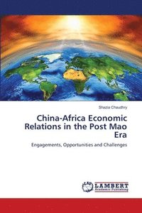 bokomslag China-Africa Economic Relations in the Post Mao Era