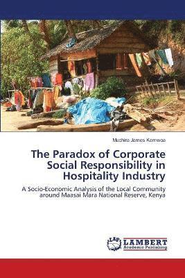 bokomslag The Paradox of Corporate Social Responsibility in Hospitality Industry