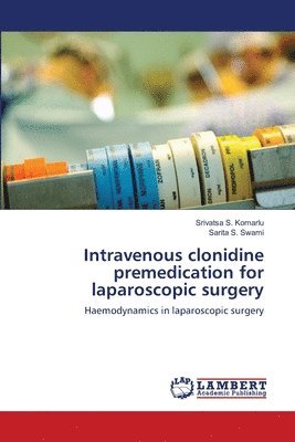 Intravenous clonidine premedication for laparoscopic surgery 1