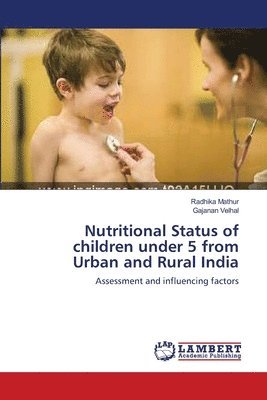 bokomslag Nutritional Status of children under 5 from Urban and Rural India