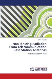 bokomslag Non Ionizing Radiation From Telecommunication Base Station Antennas