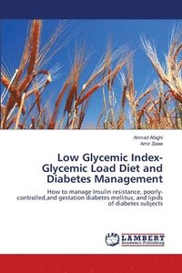 bokomslag Low Glycemic Index- Glycemic Load Diet and Diabetes Management