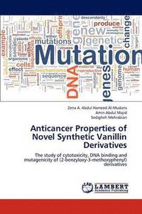 bokomslag Anticancer Properties of Novel Synthetic Vanillin Derivatives