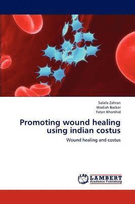 Promoting wound healing using indian costus 1