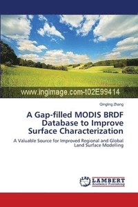 bokomslag A Gap-filled MODIS BRDF Database to Improve Surface Characterization