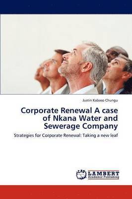 bokomslag Corporate Renewal A case of Nkana Water and Sewerage Company