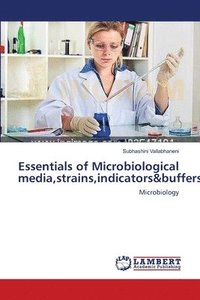 bokomslag Essentials of Microbiological media, strains, indicators&buffers