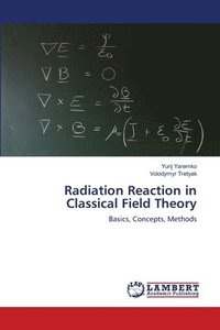 bokomslag Radiation Reaction in Classical Field Theory