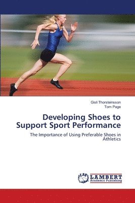 Developing Shoes to Support Sport Performance 1