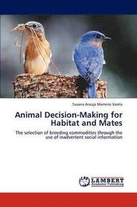 bokomslag Animal Decision-Making for Habitat and Mates