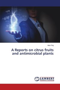 bokomslag A Reports on Citrus Fruits and Antimicrobial Plants