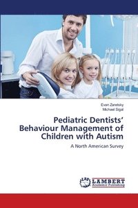 bokomslag Pediatric Dentists' Behaviour Management of Children with Autism