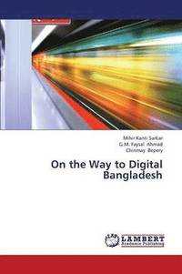 bokomslag On the Way to Digital Bangladesh