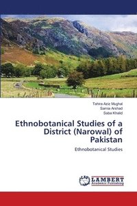 bokomslag Ethnobotanical Studies of a District (Narowal) of Pakistan