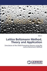 bokomslag Lattice Boltzmann Method, Theory and Application