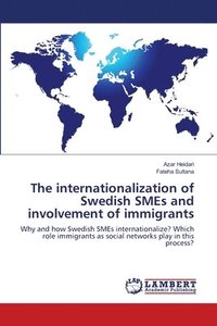 bokomslag The internationalization of Swedish SMEs and involvement of immigrants