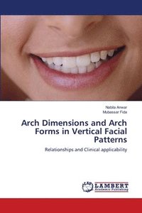 bokomslag Arch Dimensions and Arch Forms in Vertical Facial Patterns