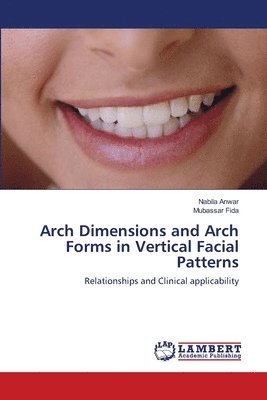 Arch Dimensions and Arch Forms in Vertical Facial Patterns 1